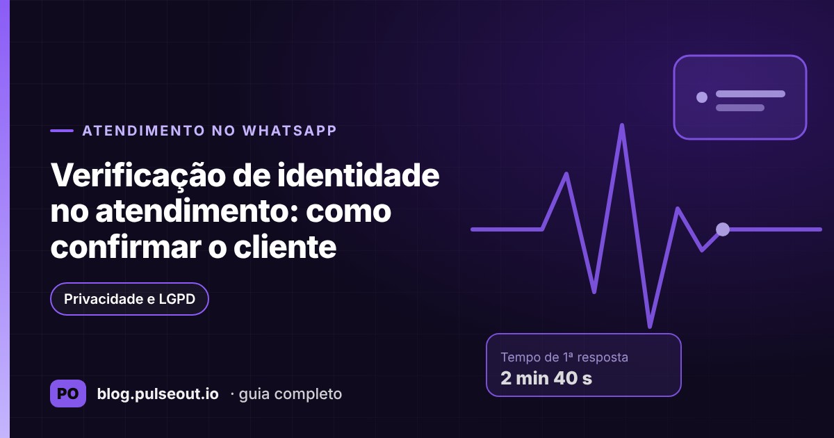 Capa do artigo Verificação de identidade no atendimento: como confirmar quem está do outro lado